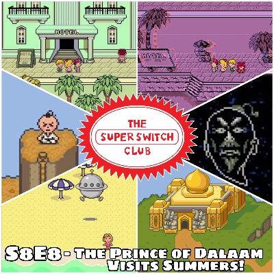 S8E8 - EarthBound: Summers Vacation / The Prince of Dalaam S8E8 - EarthBound: Summers Vacation / The Prince of Dalaam