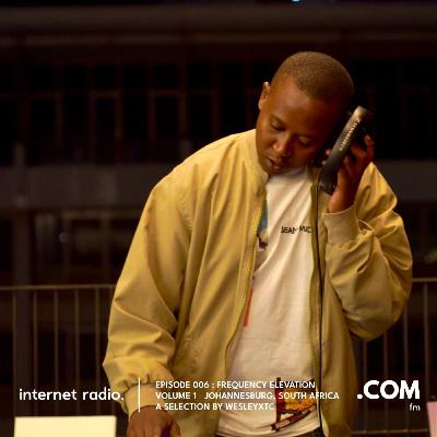 Internet Radio, Vol. 1 Ep. 006 : Frequency Elevation by WesleyXTC
