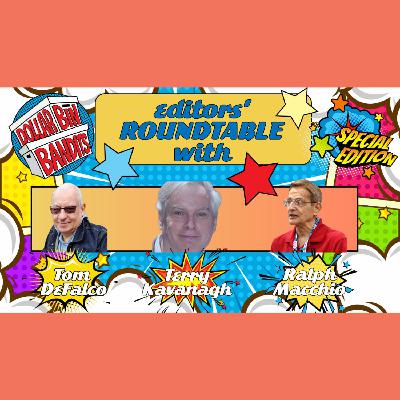 Tom DeFalco, Terry Kavanagh, and Ralph Macchio Return | Marvel Editors Roundtable Tom DeFalco, Terry Kavanagh, and Ralph Macchio Return | Marvel Editors Roundtable
