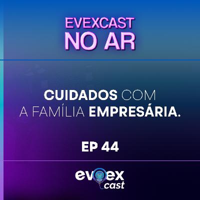 Cuidados com a família empresária.