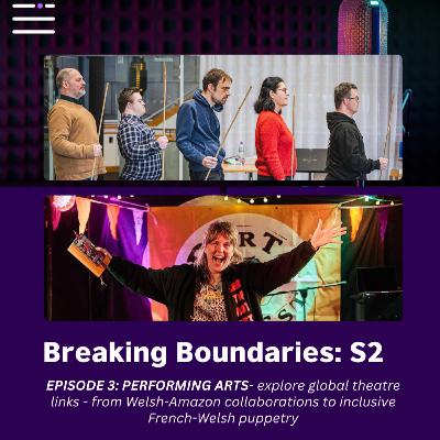 Breaking Boundaries S2: Episode 3: Exploring global theatre links