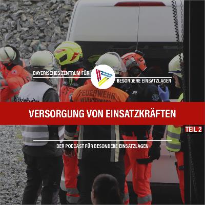 Versorgung von Einsatzkräften in besonderen Einsatzlagen Teil 2
