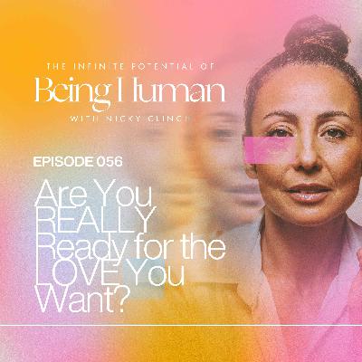 056 Are You REALLY Ready for the LOVE You Want?