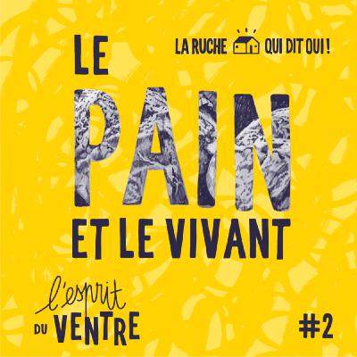 L'Esprit du ventre, le pain, poison mortel ou miracle de vie ? - épisode 2, table ronde