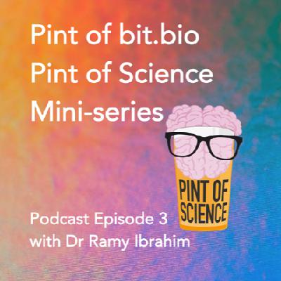 Pint of bit.bio: A Pint of Science mini-series. Episode 3: STEM cell cancer treatments with Dr Ramy Ibrahim