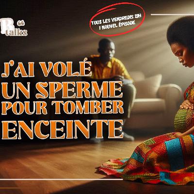 J'ai volé un sperme pour tomber enceinte J'ai volé un sperme pour tomber enceinte