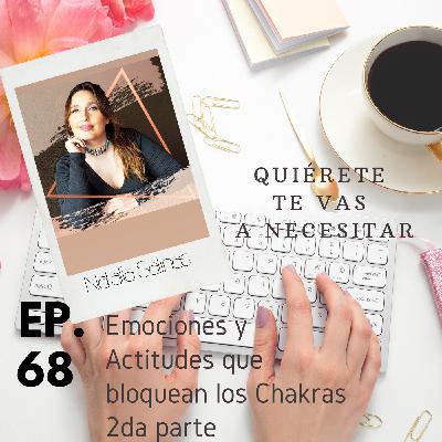 QTVN EPISODIO 68: Emociones que bloquean tus chakras (Segunda Parte) QTVN EPISODIO 68: Emociones que bloquean tus chakras (Segunda Parte)