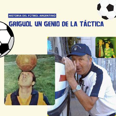 GRIGUOL : UN ADELANTADO DE LA TÁCTICA