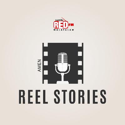 Reel Stories -  Amen and Nandanam