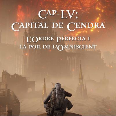 Capítol LV: Capital de Cendra - L'Ordre Perfecta i la por de l'Omniscient