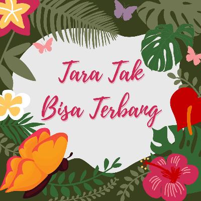 TARA TAK BISA TERBANG - Dongeng Sebelum Tidur