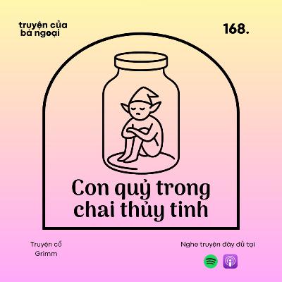 [ Tập 168] Con quỷ trong chai thuỷ tinh - Truyện cổ Grimm
