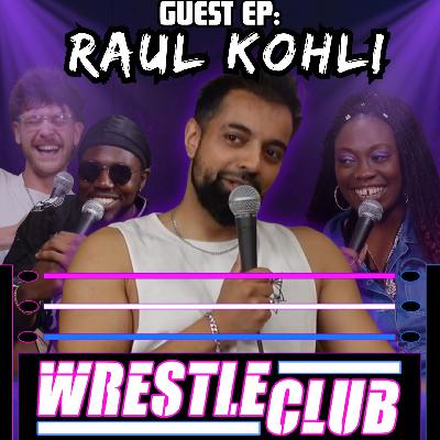 EPISODE 70 - GUEST EPISODE WITH RAUL KOHLI EPISODE 70 - GUEST EPISODE WITH RAUL KOHLI