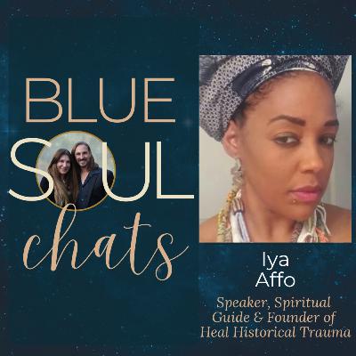 EP142: Iya Affo on Healing Historical Trauma
