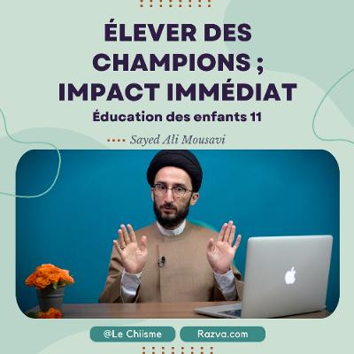 Impact Immédiat  Votre Approche et l'Avenir de Vos Enfants