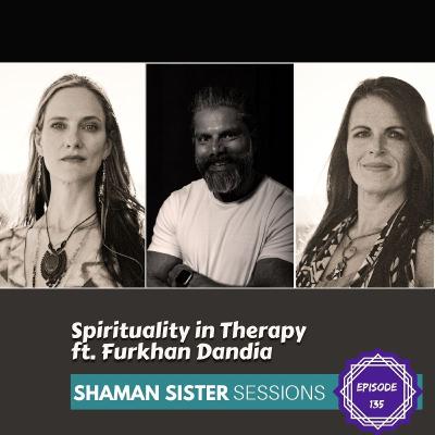 Spirituality in Therapy ft. Furkhan Dandia