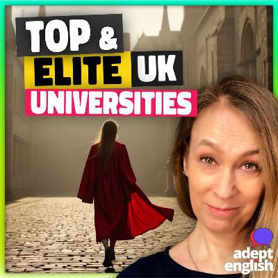 Improve English: Oxford Cambridge & Red Brick Unis Ep 815