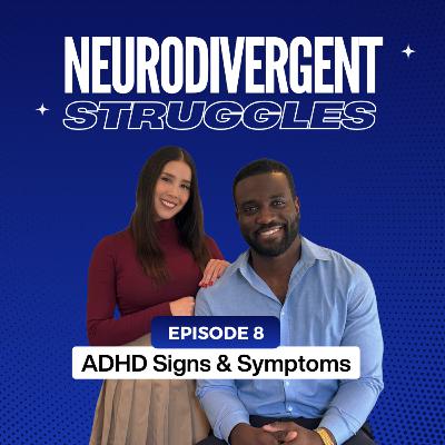 Episode 8: ADHD Signs & Symptoms