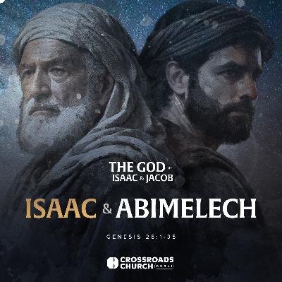 Isaac and Abimelech - Genesis: The God of Isaac and Jacob