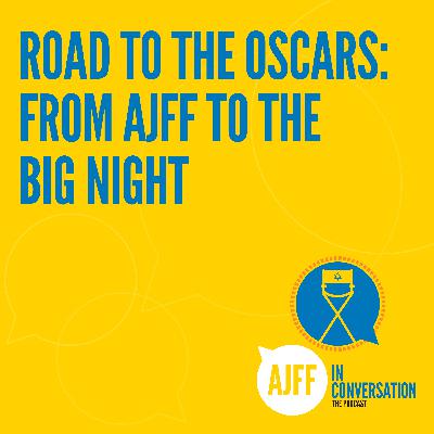 Road to the Oscars: From AJFF to the Big Night
