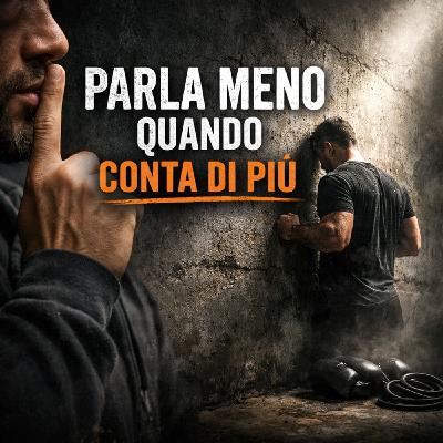 EPISODIO 88 - PARLA MENO QUANDO CONTA DI PIÙ