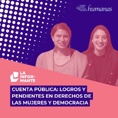 Cuenta Pública: Logros y pendientes en derechos de las mujeres y democracia