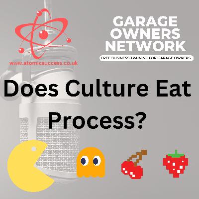 Does Culture Eat Process for Breakfast?