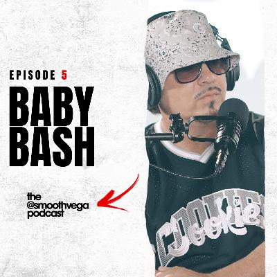 Episode 5: Baby Bash