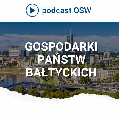 W jakiej kondycji gospodarczej są Litwa, Łotwa i Estonia? W jakiej kondycji gospodarczej są Litwa, Łotwa i Estonia?