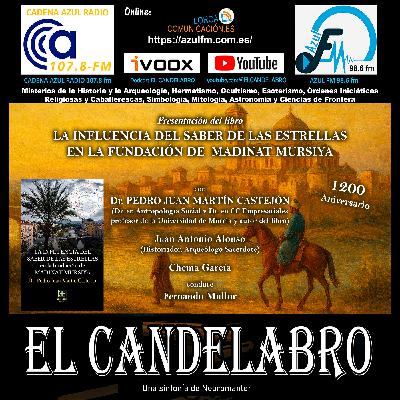 LA INFLUENCIA DE LAS ESTRELLAS EN LA FUNDACIÓN DE MADINAT MURSIYA - El Candelabro 11T El Candelabro 31-10-2025 - Prog09 LA INFLUENCIA DE LAS ESTRELLAS EN LA FUNDACIÓN DE MADINAT MURSIYA - El Candelabro 11T El Candelabro 31-10-2025 - Prog09
