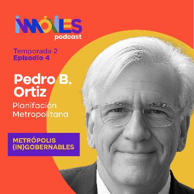 Metrópolis (in)gobernables con Pedro B. Ortiz