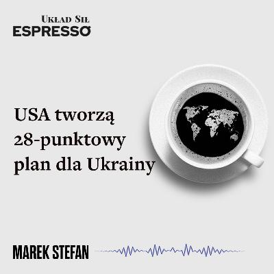 Espresso US - USA tworzą 28-punktowy plan dla Ukrainy