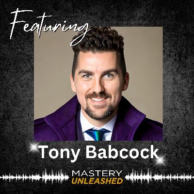 MU194: Tony Babcock | How to Become the Go-To by leveraging Spotlight Moments