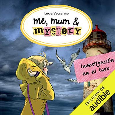 Me, Mum & Mystery: Investigación en El Faro (Narración en Castellano) (Audiolibro) | Prueba Gratis