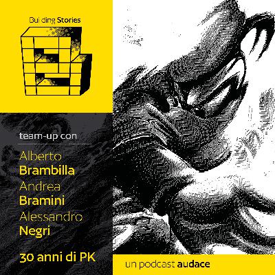 77. I 30 anni di PK - Team-up con Alberto Brambilla, Andrea Bramini e Alessandro Negri 77. I 30 anni di PK - Team-up con Alberto Brambilla, Andrea Bramini e Alessandro Negri