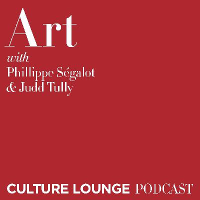 Art with Philippe Ségalot and Judd Tully Art with Philippe Ségalot and Judd Tully