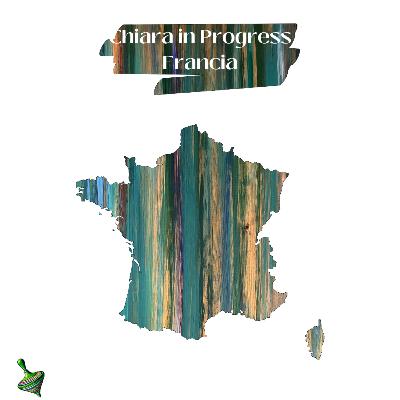 Chiara in Progress - Francia