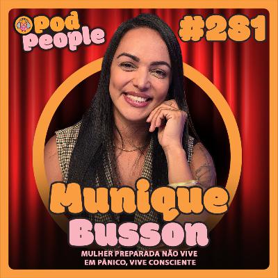 Quando a Dor Vira Voz: A História de Munique Busson - PODPEOPLE #281 Quando a Dor Vira Voz: A História de Munique Busson - PODPEOPLE #281