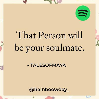 60 : That Person Will Be Your Soulmate
