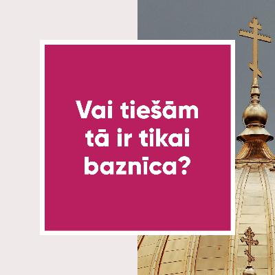 Kultūras mantojums un drošība | Vai tiešām tā ir tikai baznīca?