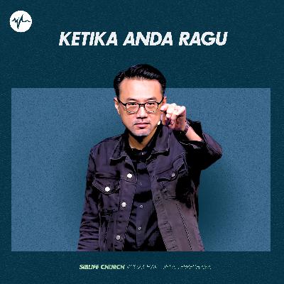 Ketika Anda Ragu | Pr Daniel Tan