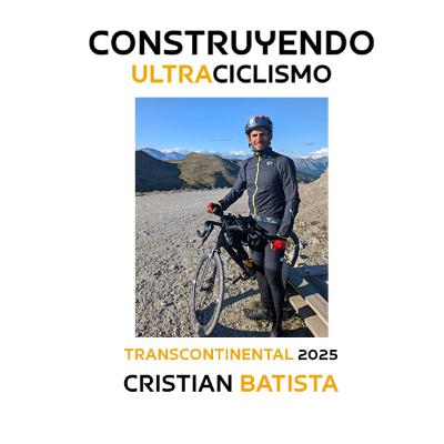 141. Transcontinental 2025 con Cristian Batista.