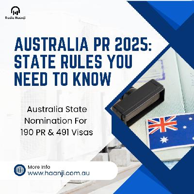 Australia State Nomination 2025: 190 & 491 Requirements by State - Arun Bansal - Radio Haanji Australia State Nomination 2025: 190 & 491 Requirements by State - Arun Bansal - Radio Haanji