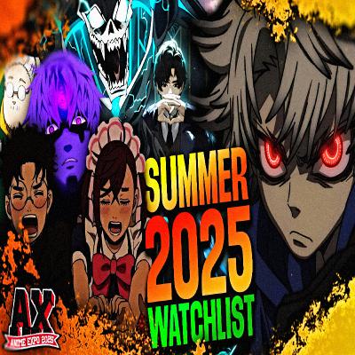 Summer and Anime Expo 2025 + More!