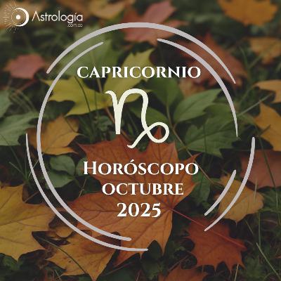 Capricornio | Horóscopo para octubre del 2025