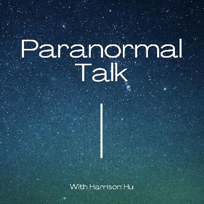 Paranormal Talk: Episode 2