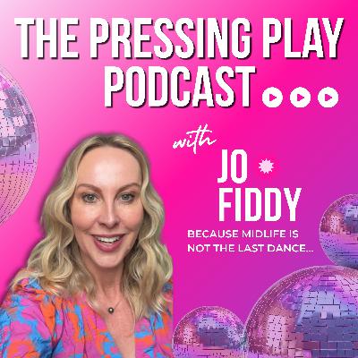 Ep2 Pressing Play on the  Power Of Play and the Perimenopausal Brain