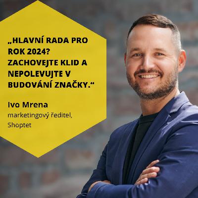 Kafe a marketing s Ivem Mrenou o vývoji české e-commerce Kafe a marketing s Ivem Mrenou o vývoji české e-commerce