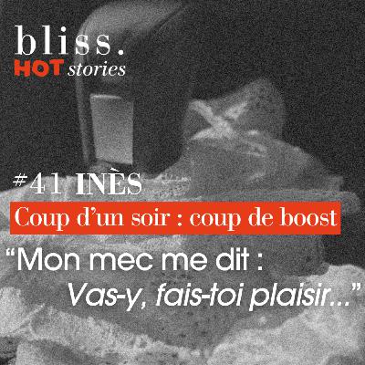 [extrait] INÈS, COUP D'UN SOIR : COUP DE BOOST