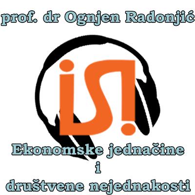 Sociološki razgovori #3: prof. dr Ognjen Radonjić - Ekonomske jednačine i društvene nejednakosti Sociološki razgovori #3: prof. dr Ognjen Radonjić - Ekonomske jednačine i društvene nejednakosti